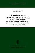 Investigations in Modal and Tense Logics with Applications to Problems in Philosophy and Linguistics