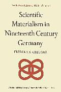 Scientific Materialism in Nineteenth Century Germany