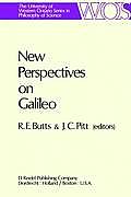 New Perspectives on Galileo: Papers Deriving from and Related to a Workshop on Galileo Held at Virginia Polytechnic Institute and State University,