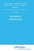 Technics and PRAXIS: A Philosophy of Technology
