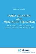 Word Meaning and Montague Grammar: The Semantics of Verbs and Times in Generative Semantics and in Montague's Ptq