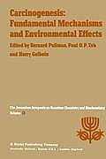 Carcinogenesis: Fundamental Mechanisms and Environmental Effects: Proceedings of the Thirteenth Jerusalem Symposium on Quantum Chemistry and Biochemis
