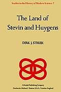 The Land of Stevin and Huygens: A Sketch of Science and Technology in the Dutch Republic During the Golden Century