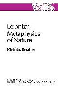 Leibniz's Metaphysics of Nature: A Group of Essays
