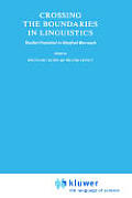 Crossing the Boundaries in Linguistics: Studies Presented to Manfred Bierwisch