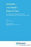 Geometry -- Von Staudt's Point of View: Proceedings of the NATO Advanced Study Institute Held at Bad Windsheim, West Germany, July 21--August 1,1980