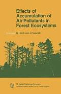 Effects of Accumulation of Air Pollutants in Forest Ecosystems: Proceedings of a Workshop Held at G?ttingen, West Germany, May 16-18, 1982