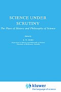Science Under Scrutiny: The Place of History and Philosophy of Science