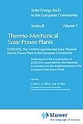 Thermo-Mechanical Solar Power Plants: Eurelios, the 1mwel Experimental Solar Thermal Electrical Power Plant in the European Community. Final Report of