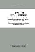 Theory of Legal Science: Proceedings of the Conference on Legal Theory and Philosopy of Science Lund, Sweden, December 11-14, 1983