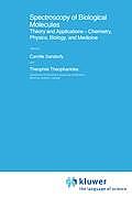 Spectroscopy of Biological Molecules: Theory and Applications -- Chemistry, Physics, Biology, and Medicine