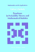 University of Western Ontario Series in Philosophy of Scienc: Paradoxes in Probability Theory and Mathematical Statistics