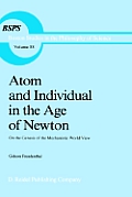 Atom and Individual in the Age of Newton: On the Genesis of the Mechanistic World View