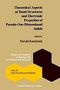 Theoretical Aspects of Band Structures and Electronic Properties of Pseudo-One-Dimensional Solids