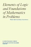 Elements of Logic and Foundations of Mathematics in Problems