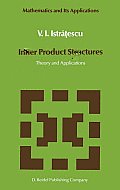 Inner Product Structures: Theory and Applications