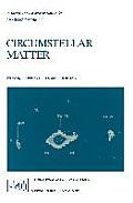 Circumstellar Matter: Proceedings of the 122nd Symposium of the International Astronomical Union Held in Heildelberg, F.R.G., June 23-27, 19