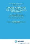 Logos and Life: The Three Movements of the Soul: The Spontaneous and the Creative in Man's Self-Interpretation-In-The-Sacred