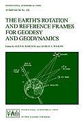 The Earth's Rotation and Reference Frames for Geodesy and Geodynamics