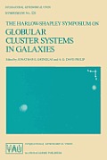 The Harlow-Shapley Symposium on Globular Cluster Systems in Galaxies: Proceedings of the 126th Symposium of the International Astronomical Union, Held