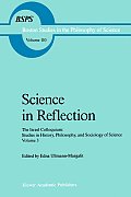 Science in Reflection: The Israel Colloquium: Studies in History, Philosophy, and Sociology of Science Volume 3