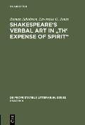 Shakespeare's Verbal Art in Th' Expense of Spirit