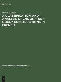 A Classification and Analysis of Noun + de + Noun Constructions in French