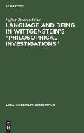 Language and Being in Wittgenstein's Philosophical Investigations