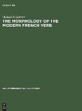 The Morphology of the Modern French Verb