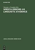 Speech Errors as Linguistic Evidence