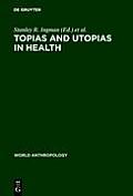 Topias and Utopias in Health: Policy Studies