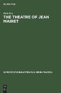 The Theatre of Jean Mairet: The Metamorphosis of Sensuality