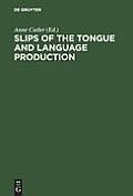 Slips of the Tongue and Language Production