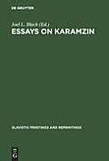 Essays on Karamzin: Russian Man-Of-Letters, Political Thinker, Historian, 1766-1826