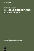 An Idle Singer and His Audience: A Study of William Morris's Poetic Reputation in England, 1858-1900