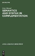Semantics and Syntax in Complementation