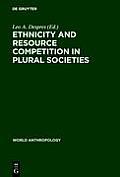 Ethnicity & Resource Competition in Plural Societies