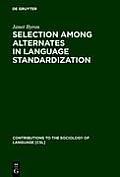 Selection among Alternates in Language Standardization