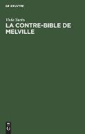 La Contre-Bible de Melville: Moby-Dick D?chiffr?