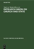 Patriarch Nikon on Church and State: Nikon's Refutation