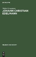 Johann Christian Edelmann: From Orthodoxy to Enlightenment