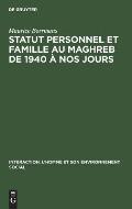 Statut personnel et famille au Maghreb de 1940 ? nos jours