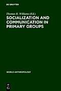 Socialization and Communication in Primary Groups