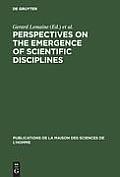 Perspectives on the Emergence of Scientific Disciplines