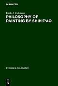 Philosophy of Painting by Shih-t'Ao: A Translation and Exposition of His Hua-P'u (Treatise on the Philosophy of Painting)
