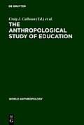 The Anthropological Study of Education