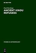 Ancient Hindu Refugees: Badaga Social History 1550 - 1975