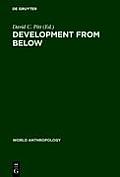 Development from Below: Anthropologist and Development Situations