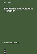 Thought and Choice in Chess