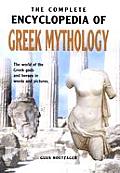 Complete Encyclopedia Of Greek Mythology